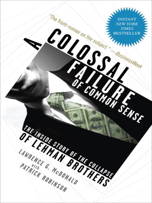 Title details for A Colossal Failure of Common Sense by Lawrence G. McDonald - Wait list